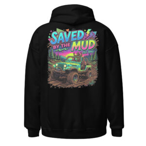 Saved By The Mud Back Hoodie