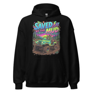 Saved By The Mud Front Hoodie