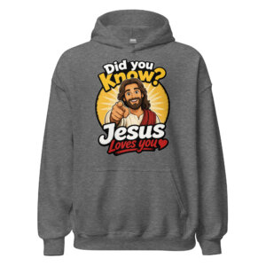 Jesus Loves You Front Hoodie