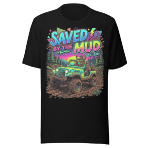 Saved By the Mud Front Tee